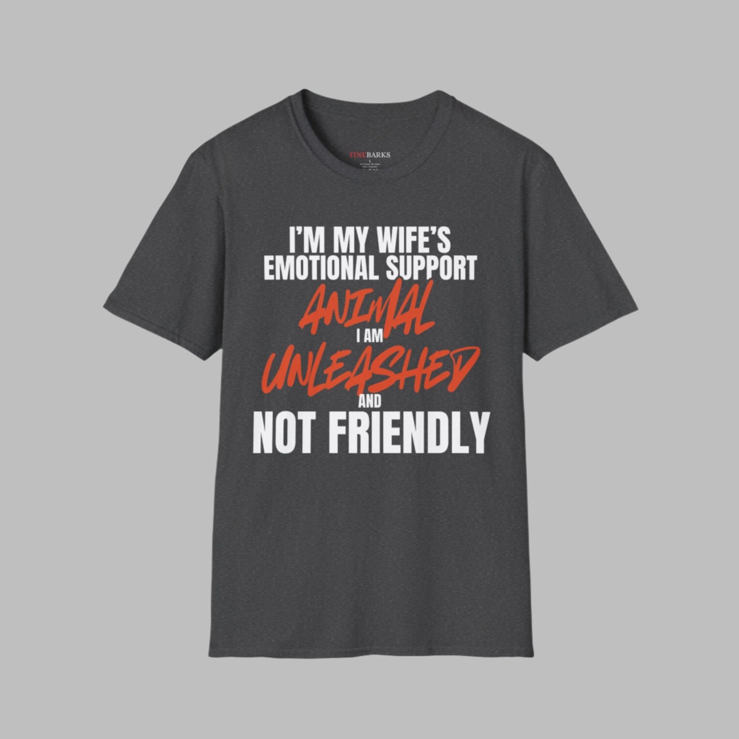 I Am My Wife's Emotional Support Animal T-shirt