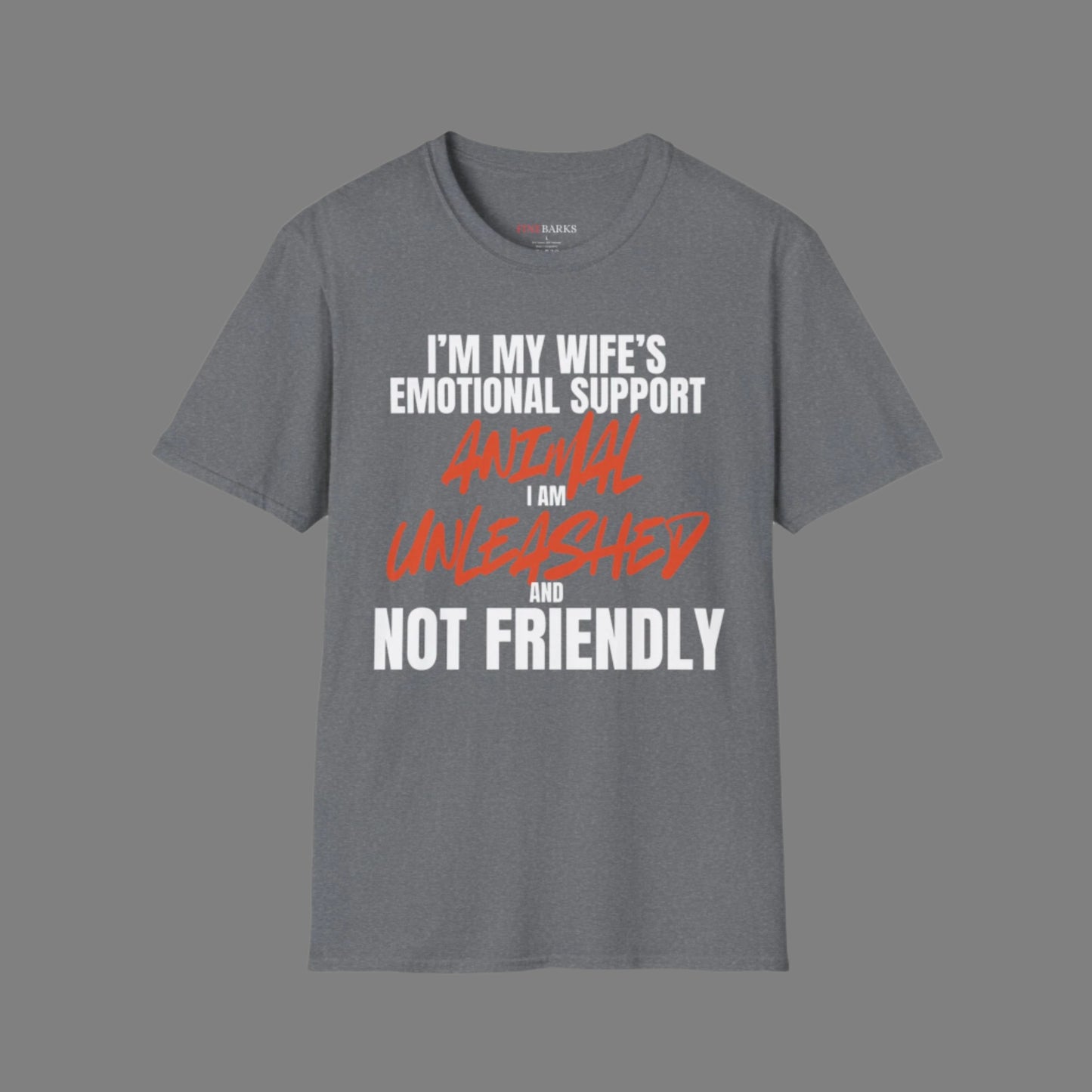 I Am My Wife's Emotional Support Animal T-shirt
