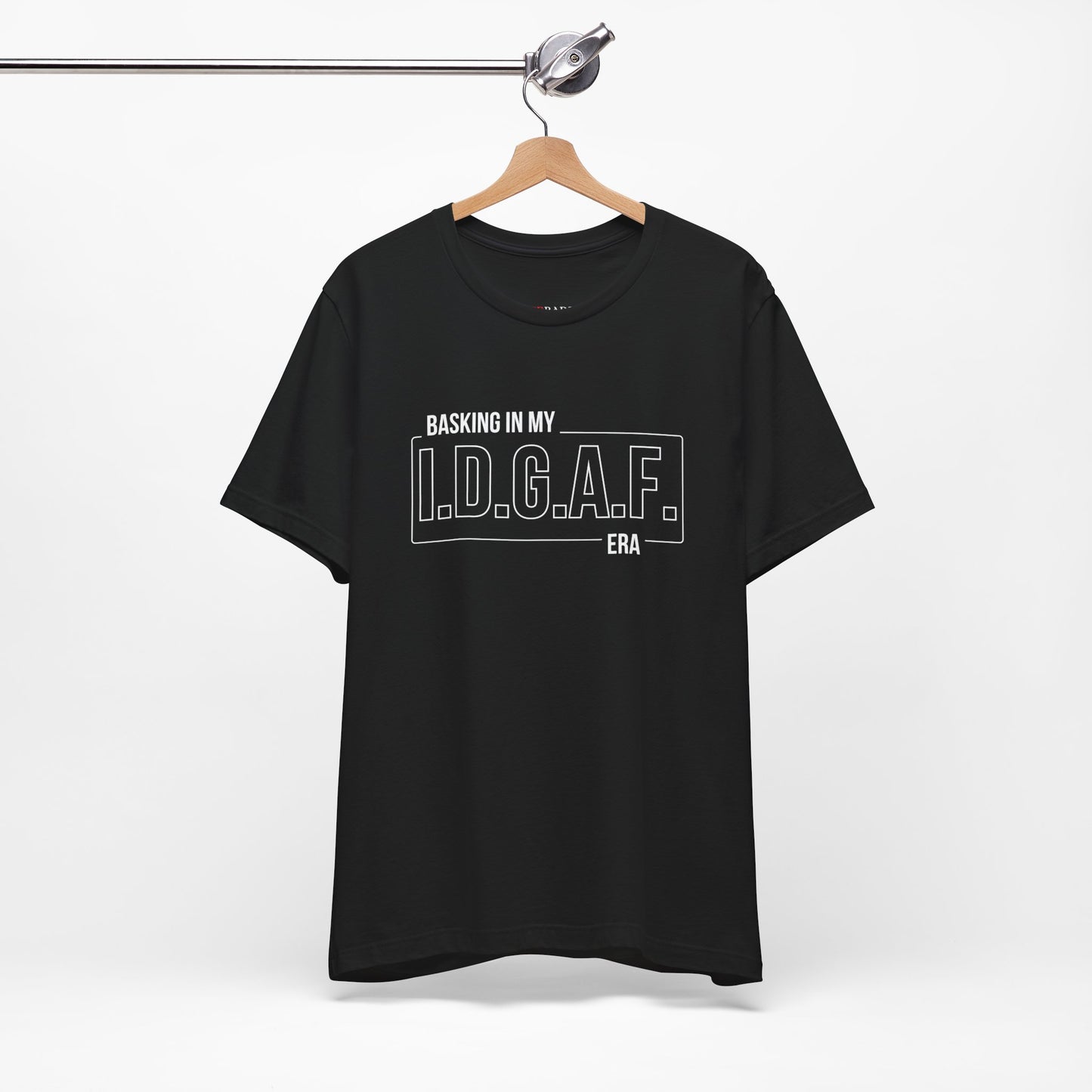Basking in my I.D.G.A.F. era Jersey Short Sleeve tee