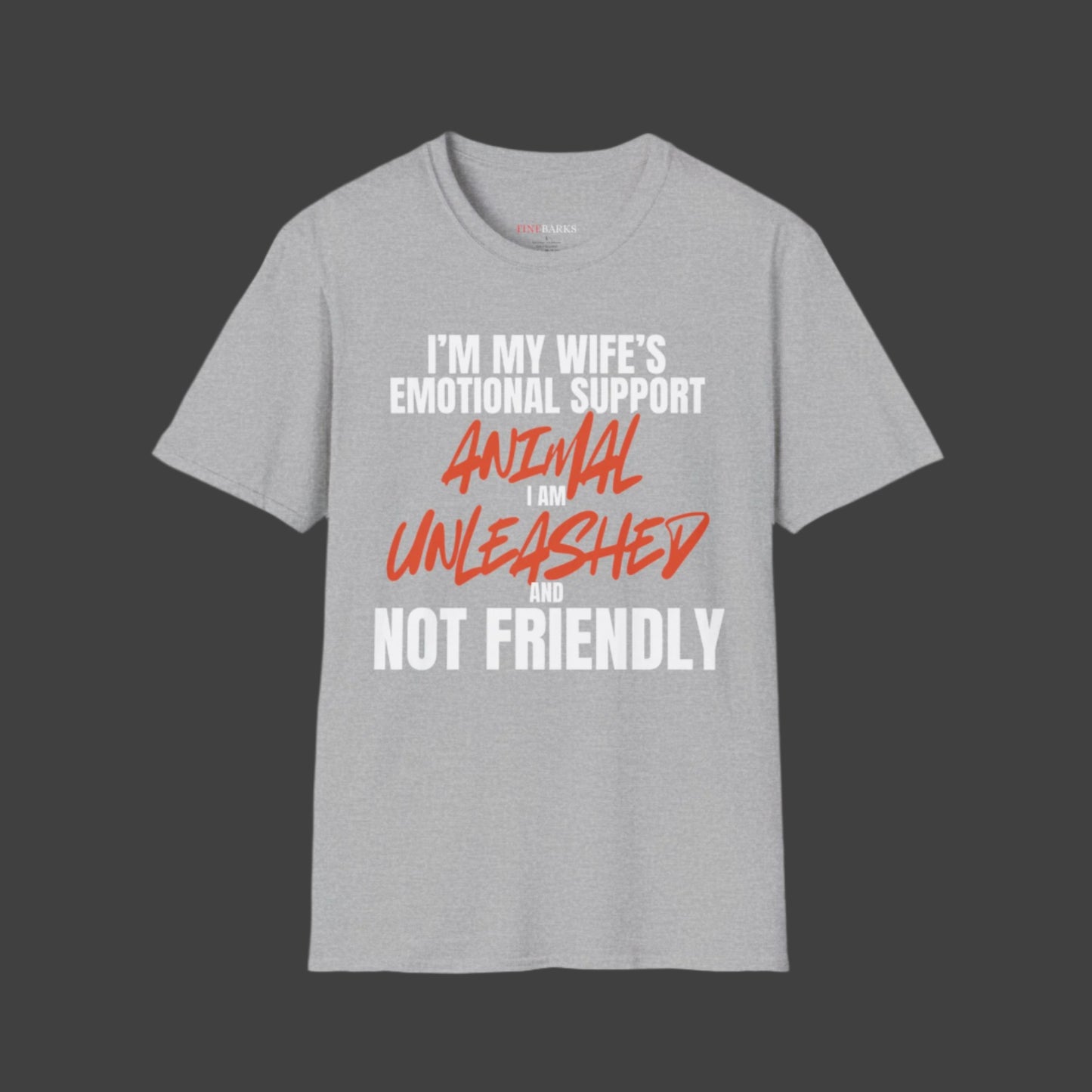 I Am My Wife's Emotional Support Animal T-shirt